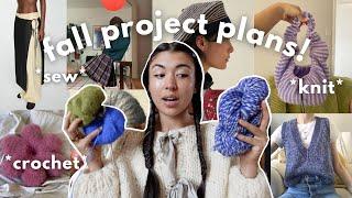 my fall project plans! (fall knitting, crocheting, and sewing ideas)