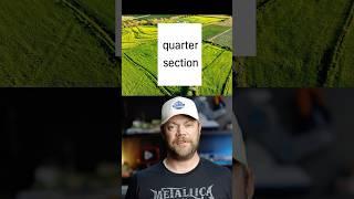 How BIG is a Quarter Section?