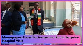 Mnangagwa Faces Parirenyatwa Rot In Surprise Hospital Visit