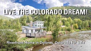 Stunning Riverfront Home for Sale in Dolores, CO