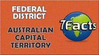 7  Facts you should know about the Australian Capital Territory