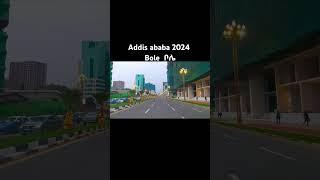 BOLE addis ababa 2024 Ethiopia