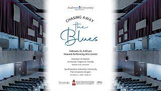 Andrews University Singers & Chorale | Chasing Away the Blues (February 22, 2025)