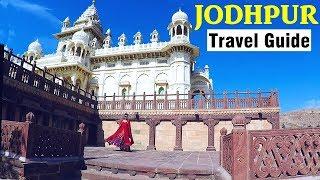 Jodhpur Travel Guide - Top Things To Do | Rajasthan Travel Series