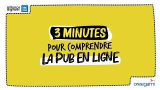 Comprendre la Pub en ligne en 3 minutes - Alliance Digitale x Oreegami