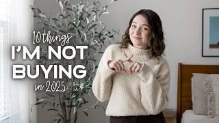 10 Things I’m NOT Buying in 2025 | Minimalism & Saving Money