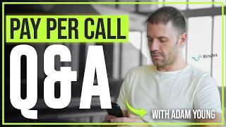 Your Pay-Per-Call Questions Answered by Adam Young - Q&A