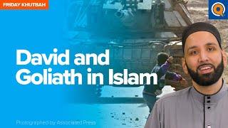 David and Goliath in Islam | Khutbah by Dr. Omar Suleiman
