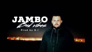 Jambo- Bad Vibes (official audio)