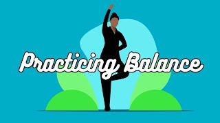 Practicing Balance: The ABCs of Strength and Endurance