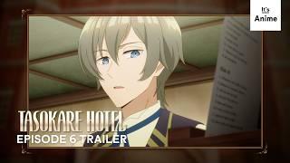 TASOKARE HOTEL Episode 6 Preview | It's Anime