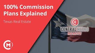 100% Commission Plans Explained | Central Metro Realty | Texas Real Estate Brokerage