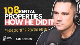 108 Rental Properties by 34! WTF How? - With Sam Gordon