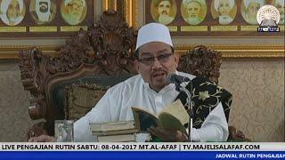 (LIVE) PENGAJIAN RUTIN SABTU: 08-04-2017 | AL-HABIB ALI BIN ABDURRAHMAN ASSEGAF