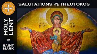 Greek Orthodox Salutations to the Most Holy Theotokos, LIVE from Saint Mark Boca Raton March 7, 2025