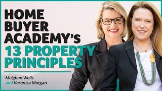 Buy Smart with Home Buyer Academy’s 13 Key Property Principles