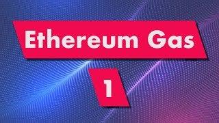 Ethereum Gas: Introduction (What is Gas?)