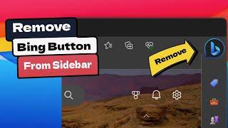 How to Remove Bing Chat "discover" button in Microsoft edge sidebar | Disable bing chat button