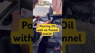 Pouring oil in with no funnel Hack! MUST WATCH! #shorts #hack #cartips #cars #viral #shorts