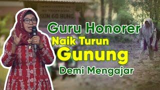 Guru Honorer Naik Turun Gunung Demi Mengajar (Part 1) | Mimpi Jadi Nyata DAAI TV