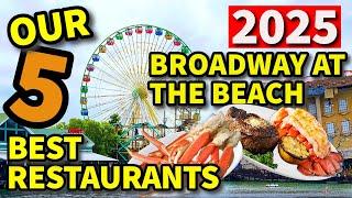 2025's Top 5 Must-try Restaurants At Broadway At The Beach In Myrtle Beach, Sc!