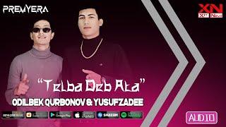 Odilbek Qurbonov & YUSUFZADEE - Telba Deb Ata | Одилбек Курбонов & Юсуфзадее - Телба Деб Ата (Audio)