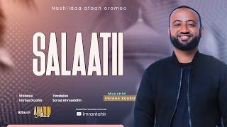 Salaatii || Nashiidaa haaraa || @Imran Tahir