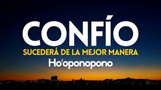 CONFÍO  meditación HOOPONOPONO para DORMIR SANANDO confiar que todo se RESUELVE de la MEJOR MANERA