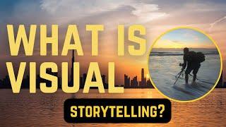 What is Visual Storytelling?