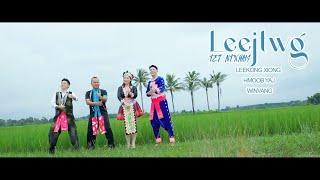 Leej Twg Tej Ntxhais - Hmoob Yaj ft Leekong Xiong - Win vang  Official MV 2024