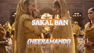 SAKAL BAN | VIDEO SONG | HEERAMANDI |Sanjay Leela bahnsali | Raja Hasan | Hit song |  kasu-kabay |