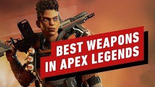 The Best Weapons in Apex Legends