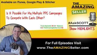 Should I Have My Target Keyword In Multiple Campaigns? TAS-88 The Amazing Seller