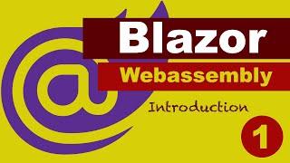 Blazor Webassembly Tutorial | Getting started with Blazor (#1)