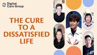 The Cure To A Dissatisfied Life | GRC Online Digital Care Group #20 (Joseph Prince)