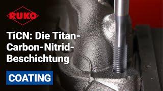 TiCN: Die Titan-Carbon-Nitrid-Beschichtung