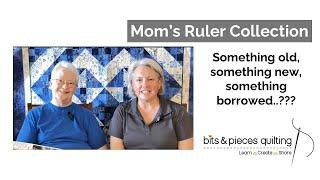 Mom's Quilting Rulers: some the same, some different, and some to borrow!!