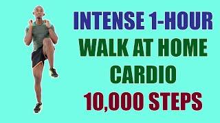 INTENSE 1-Hour Walk at Home Cardio Workout  Melt 650 Calories  10,000 Steps