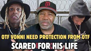 Lil Durk Homie OTF Vonni Fear For Life Requesting Protection Order | Cooperating With FEDS?