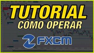 🟢 Tutorial Básico de FXCM Broker  | Cómo usar, Cómo Operar, Depositar/Retirar, Configurar, etc.