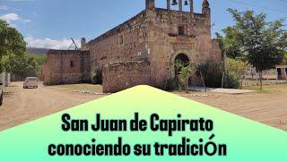 Visitamos Capirato, Mocorito, Sinaloa para conocer su tradicional festejo del día de San Juan