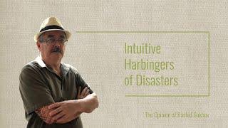 Intuitive Harbingers of Disasters: The opinion of Rashid Sukhov