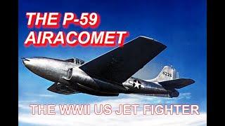 BELL P-59 AIRACOMET - THE FIRST US JET FIGHTER  ORIGINAL COLOR FOOTAGE [ WWII DOCUMENTARY ]