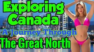 Discover the Great North: Canadian Adventures, Culture, & Cuisine #Canada #Travel #ExploreCanada