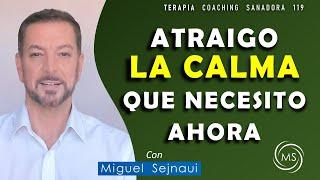 TERAPIA ATRAIGO LA CALMA QUE NECESITO AHORA    Terapia    Coaching Sanadora   119