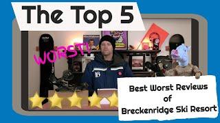 The Top 5 Best Worst Reviews of Breckenridge Ski Resort