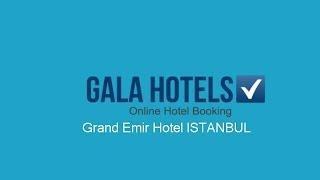 Grand Emir Hotel - GalaHotels