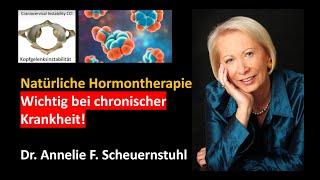 Natürliche Hormontherapie bei chronischer Krankheit -  Dr. Scheuernstuhl