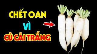 Dừng Ngay Ăn Củ Cải Trắng Nếu Phát Hiện Điều Này Kẻo SỐNG THỰC VẬT CẢ ĐỜI - Cực Hại Sức Khỏe