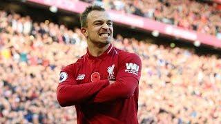 Liverpool FC | #23 Xherdan Shaqiri  Goals & Assists 2018/2019